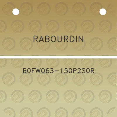 rabourdin-b0fw063-150p2s0r