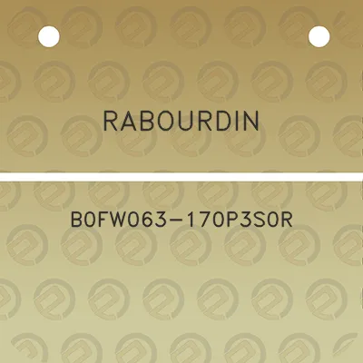 rabourdin-b0fw063-170p3s0r