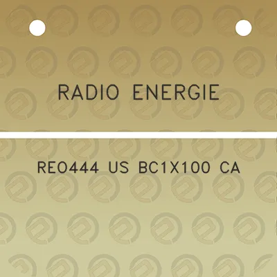 radio-energie-reo444-us-bc1x100-ca