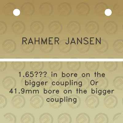 rahmer-jansen-165-in-bore-on-the-bigger-coupling-or-419mm-bore-on-the-bigger-coupling