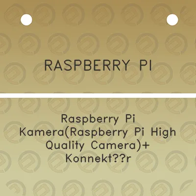 raspberry-pi-raspberry-pi-kameraraspberry-pi-high-quality-camera-konnektor