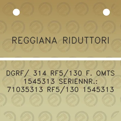 reggiana-riduttori-dgrf-314-rf5130-f-omts-1545313-seriennr-71035313-rf5130-1545313