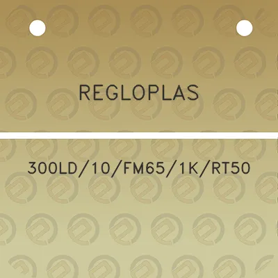 regloplas-300ld10fm651krt50