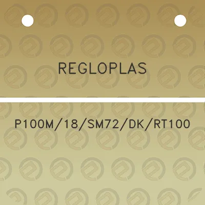 regloplas-p100m18sm72dkrt100