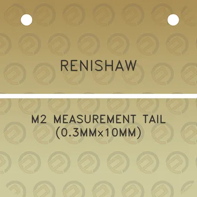 renishaw-m2-measurement-tail-03mmx10mm