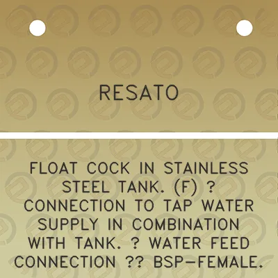 resato-float-cock-in-stainless-steel-tank-f-connection-to-tap-water-supply-in-combination-with-tank-water-feed-connection-12-bsp-female