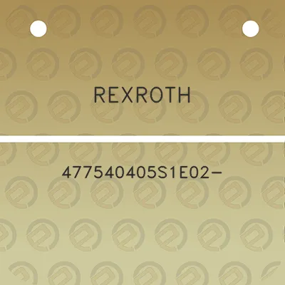 rexroth-477540405s1e02