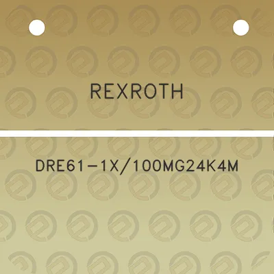 rexroth-dre61-1x100mg24k4m