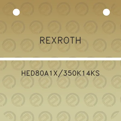 rexroth-hed80a1x350k14ks