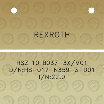 rexroth-hsz-10-b037-3xm01-dnhs-017-n359-3-d01-in220