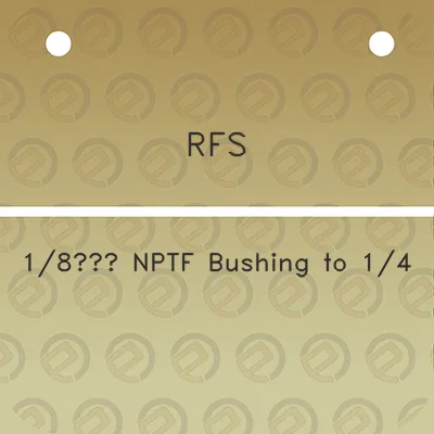 rfs-18-nptf-bushing-to-14