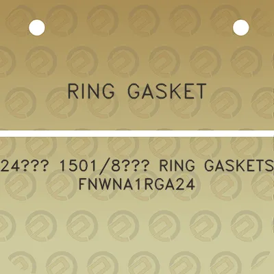 ring-gasket-24-15018-ring-gaskets-fnwna1rga24