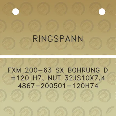 ringspann-fxm-200-63-sx-bohrung-d-120-h7-nut-32js10x74-4867-200501-120h74