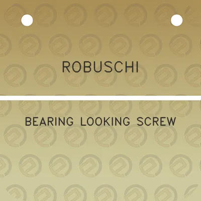 robuschi-bearing-looking-screw