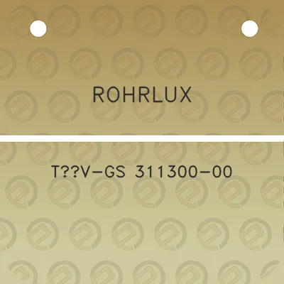 rohrlux-tuv-gs-311300-00