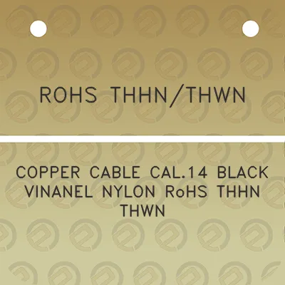 rohs-thhnthwn-copper-cable-cal14-black-vinanel-nylon-rohs-thhn-thwn