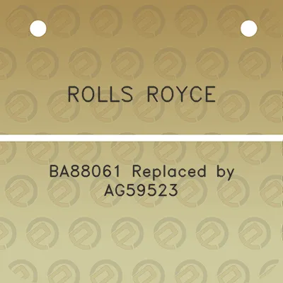 rolls-royce-ba88061-replaced-by-ag59523