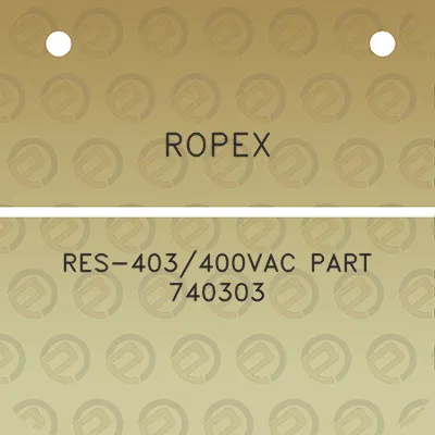 ropex-res-403400vac-part-740303