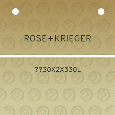 rosekrieger-30x2x330l