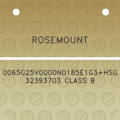 rosemount-0065g25v0000n0185e1g3hsg32393703-class-b