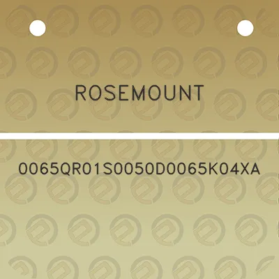 rosemount-0065qr01s0050d0065k04xa