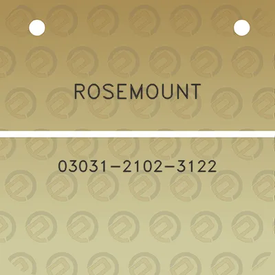 rosemount-03031-2102-3122