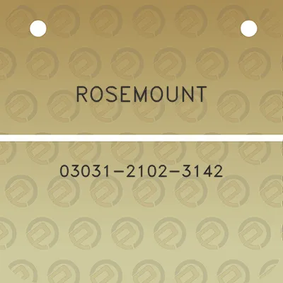 rosemount-03031-2102-3142