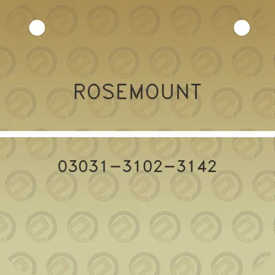 rosemount-03031-3102-3142