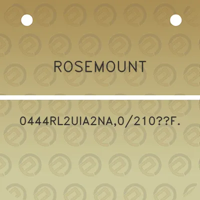 rosemount-0444rl2uia2na0210f