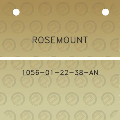 rosemount-1056-01-22-38-an