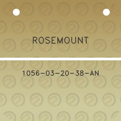 rosemount-1056-03-20-38-an