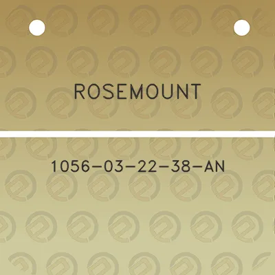 rosemount-1056-03-22-38-an