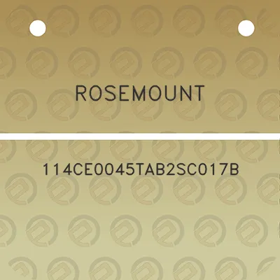 rosemount-114ce0045tab2sc017b