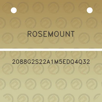 rosemount-2088g2s22a1m5edq4q32