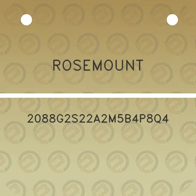 rosemount-2088g2s22a2m5b4p8q4