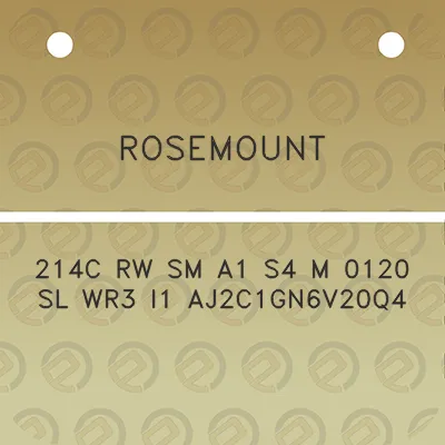 rosemount-214c-rw-sm-a1-s4-m-0120-sl-wr3-i1-aj2c1gn6v20q4