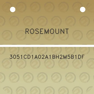 rosemount-3051cd1a02a1bh2m5b1df