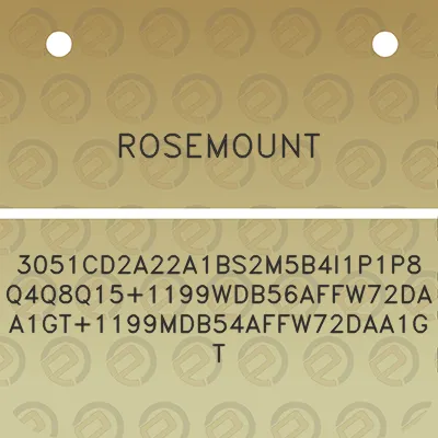 rosemount-3051cd2a22a1bs2m5b4i1p1p8q4q8q151199wdb56affw72daa1gt1199mdb54affw72daa1gt