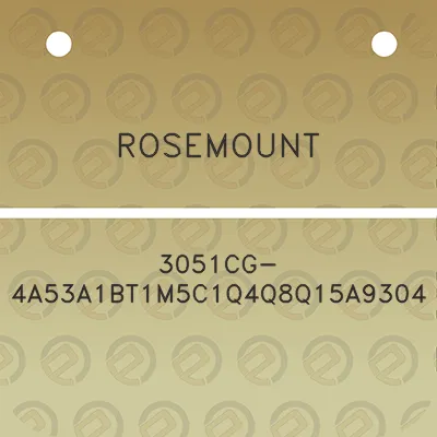 rosemount-3051cg-4a53a1bt1m5c1q4q8q15a9304