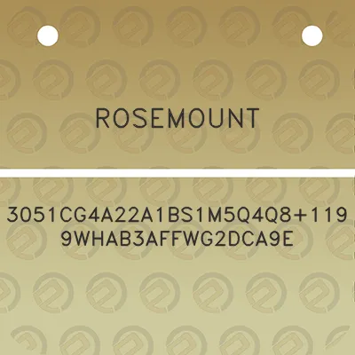 rosemount-3051cg4a22a1bs1m5q4q81199whab3affwg2dca9e