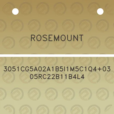 rosemount-3051cg5a02a1b5i1m5c1q40305rc22b11b4l4