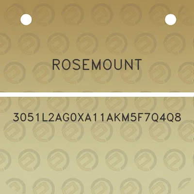 rosemount-3051l2ag0xa11akm5f7q4q8