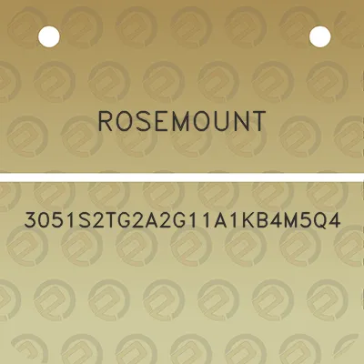 rosemount-3051s2tg2a2g11a1kb4m5q4