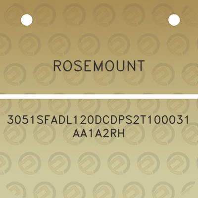 rosemount-3051sfadl120dcdps2t100031aa1a2rh