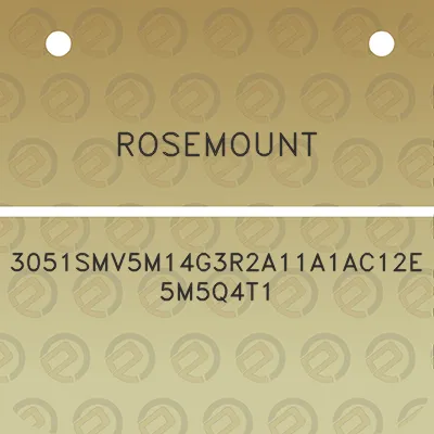 rosemount-3051smv5m14g3r2a11a1ac12e5m5q4t1