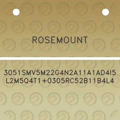 rosemount-3051smv5m22g4n2a11a1ad4i5l2m5q4t10305rc52b11b4l4