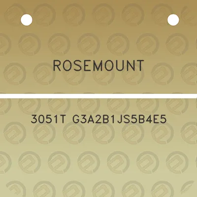 rosemount-3051t-g3a2b1js5b4e5