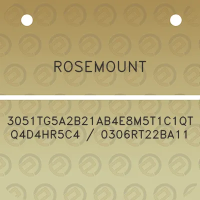 rosemount-3051tg5a2b21ab4e8m5t1c1qtq4d4hr5c4-0306rt22ba11