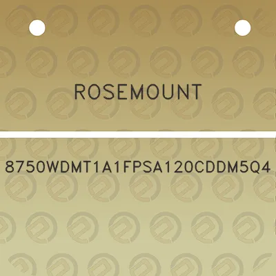 rosemount-8750wdmt1a1fpsa120cddm5q4