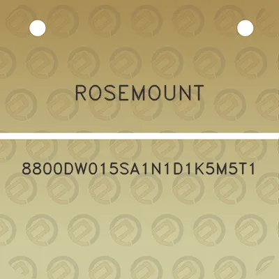 rosemount-8800dw015sa1n1d1k5m5t1